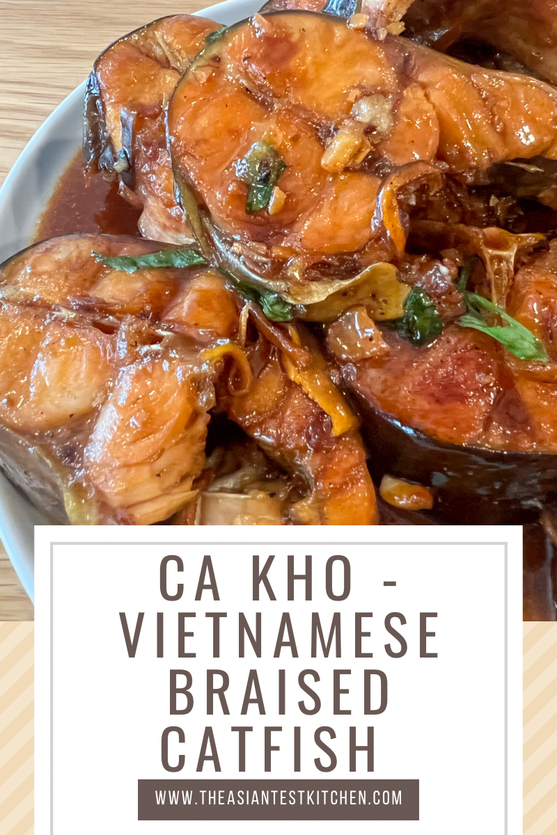 Ca Kho - Vietnamese Braised Catfish 